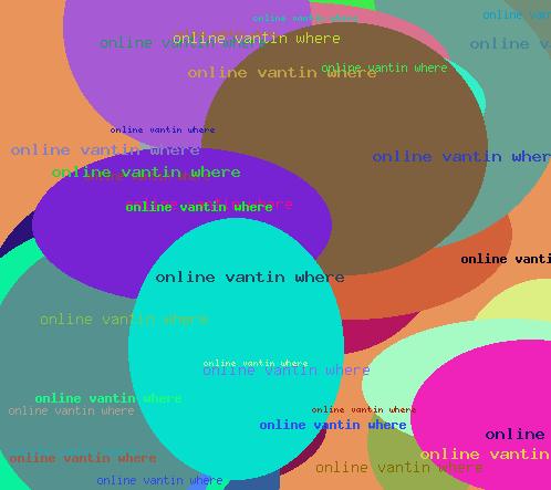 Online vantin where